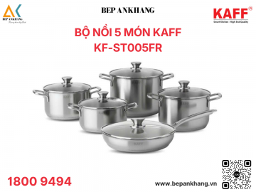Bộ 5 Nồi Chảo Inox KAFF KF - ST005FR - Inox 304